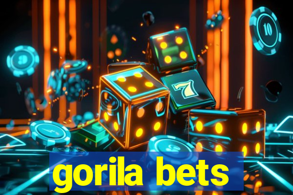 gorila bets